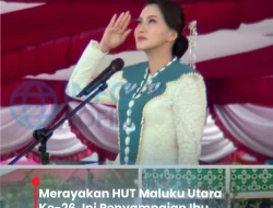 Merayakan HUT Maluku Utara Ke-26, Ini Penyampaian Ibu Gubernur Maluku Utara “Sherly Tjoanda”